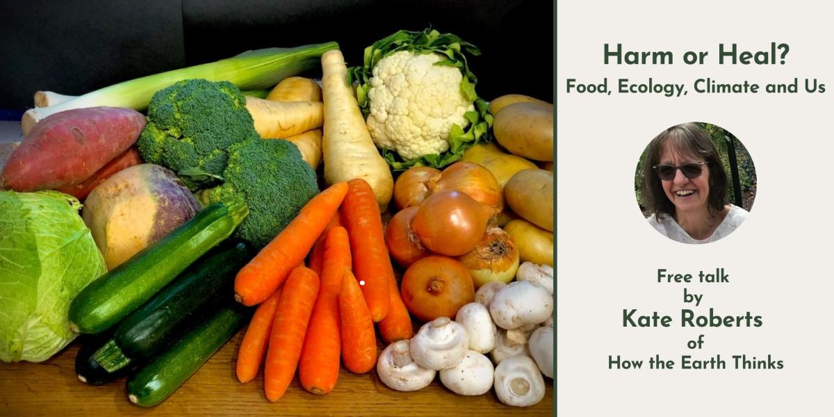 Harm or Heal? Food, Us, Ecology and the Planet