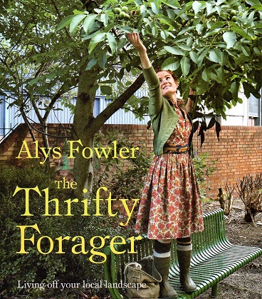 The Thrifty Forager by Alys Fowler